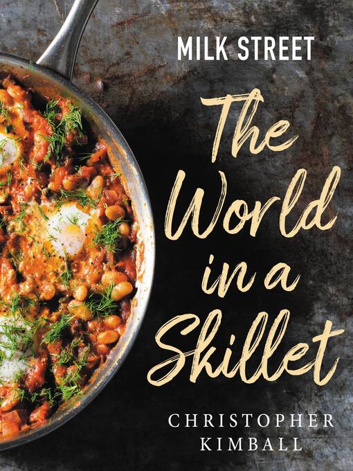 Title details for Milk Street: The World in a Skillet by Christopher Kimball - Available